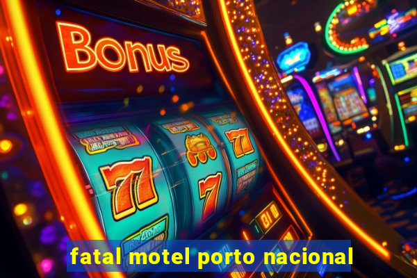 fatal motel porto nacional